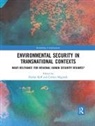 Harlan (University of Luxembourg Koff, Harlan Koff, Koff Harlan, Carmen Maganda, Maganda Carmen - Environmental Security in Transnational Contexts