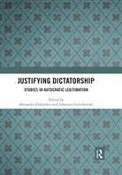 Alexander (University College Dublin Dukalskis, Alexander Dukalskis, Dukalskis Alexander, Johannes Gerschewski - Justifying Dictatorship