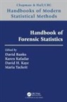 David L. (Duke Univ) Kafadar Banks, David L Banks, David L. Banks, Karen Kafadar, David H Kaye, David H. Kaye... - Handbook of Forensic Statistics