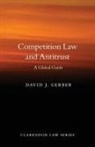 David J. Gerber, David J. (University Distinguished Profess Gerber, Gerber David J. - Competition Law and Antitrust