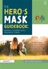 Richard Kagan, Kagan Richard - Heros Mask Guidebook: Helping Children With Traumatic Stress