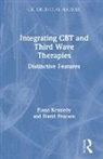 Fiona Kennedy, Fiona Pearson Kennedy, David Pearson - Integrating Cbt and Third Wave Therapies
