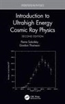 Pierre Sokolsky, Pierre Thomson Sokolsky, Sokolsky Pierre, Gordon Thomson, Thomson Gordon - Introduction to Ultrahigh Energy Cosmic Ray Physics