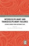 Dena O''''rourke Fam, Dena Fam, Fam Dena, Michael O'Rourke, O'Rourke Michael - Interdisciplinary and Transdisciplinary Failures