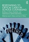 Judy A. Wines Nelson, Judy A Nelson, Judy A. Nelson, Lisa A Wines, Lisa A. Wines - Responding to Critical Cases in School Counseling
