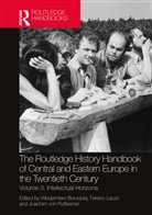 Wodzimierz (Warsaw University Borodziej, Wlodzimierz Borodziej, Włodzimierz Borodziej, Ferenc Laczó, Joachim von Puttkamer, Joachim von Puttkamer - Routledge History Handbook of Central Eastern Europe in Twentieth