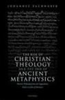 Johannes Zachhuber, Johannes (Professor of Historical and S Zachhuber, Johannes (Professor of Historical and Systematic Theology Zachhuber, Zachhuber Johannes - Rise of Christian Theology and the End of Ancient Metaphysics