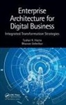 Tushar K Hazra, Tushar K. (Epitomione Hazra, Hazra Tushar K., Bhuvan Unhelkar, Unhelkar Bhuvan - Enterprise Architecture for Digital Business