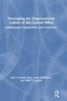 Mary Lynne Derrington, Philip D Lanoue, Philip D. Lanoue, Sally J Zepeda, Sally J. Zepeda, Sally J. (University of Georgia Zepeda - Developing the Organizational Culture of the Central Office