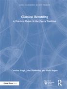 John Dunkerley, Caroline Haigh, Caroline Dunkerley Haigh, Mark Rogers - Classical Recording