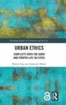 Moritz (Universitat Zurich) Moser Ege, Moritz Ege, Johannes Moser - Urban Ethics