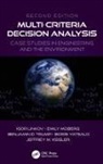 Jeffrey M. Keisler, Keisler Jeffrey M., Igor Linkov, Igor (Us Army Engineer Research and Develo Linkov, Linkov Igor, Emily Moberg... - Multi-Criteria Decision Analysis