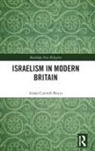 Aidan Cottrell-Boyce - Israelism in Modern Britain