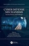 Nguyen Ha Huy Cuong, Gautam Saini Kumar, Kumar Gautam, Dinesh Kumar Saini, Nguyen Ha Huy Cuong, Gautam Kumar... - Cyber Defense Mechanisms