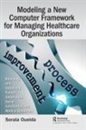 Soraia Oueida - Modeling a New Computer Framework for Managing Healthcare Organization