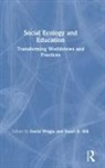 David (Nottingham Trent University Wright, Stuart B Hill, Stuart B. Hill, David Wright - Social Ecology and Education