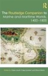 Claire Lambert Jowitt, Claire Jowitt, Craig Lambert, Steve Mentz - Routledge Companion to Marine and Maritime Worlds 1400-1800