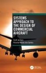 Scott Jackson, Scott Moraes Dos Santos Jackson, Jackson Scott, Ricardo Moraes dos Santos - Systems Approach to the Design of Commercial Aircraft