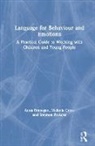 Anna Branagan, Anna Cross Branagan, Branagan Anna, Melanie Cross, Cross Melanie, Stephen Parsons... - Language for Behaviour and Emotions