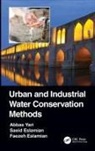 Faezeh Eslamian, Saeid Eslamian, Eslamian Saeid, Abbas Yari, Abbas Eslamian Yari - Urban and Industrial Water Conservation Methods