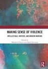 Matthew Hewitson D''''auria, Matthew D'Auria, D'Auria Matthew, Mark Hewitson, Hewitson Mark - Making Sense of Violence