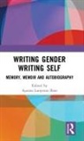 Aparna Lanjewar Bose, Aparna Lanjewar Bose, Bose Aparna Lanjewar - Writing Gender Writing Self