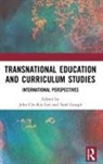 John Chi-Kin (The Education University of Hon Lee, Noel Gough, John Chi-Kin Lee - Transnational Education and Curriculum Studies