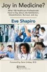 Eve Shapiro, Shapiro Eve - Joy in Medicine?