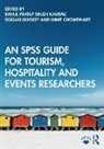 Rahul Pratap Singh Gursoy Kaurav, Nimit Chowdhary, Dogan Gursoy, Gursoy Dogan, Rahul Pratap Singh Kaurav - Spss Guide for Tourism, Hospitality and Events Researchers