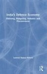 Laxman Kumar Behera - Indias Defence Economy