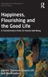 Scherto Gill, Gill Scherto, Ivor Goodson, Garrett Thomson, Garrett (Ghfp Research Institute Thomson, Thomson Garrett - Happiness, Flourishing and the Good Life