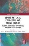 Nick J. (York St John University Watson, Grant Jarvie, Andrew Parker, Nick J Watson, Nick J. Watson - Sport, Physical Education, and Social Justice