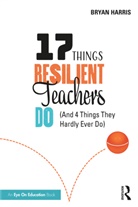 Bryan Harris, Bryan (Casa Grande Elementary School Distr Harris, Harris Bryan - 17 Things Resilient Teachers Do