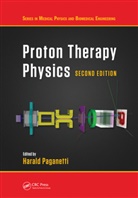 Harald Paganetti, Harald Paganetti, Paganetti Harald - Proton Therapy Physics, Second Edition