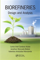 Carlos Ariel Cardona Alzate, Carlos Ariel Cardona Botero Alzate, Jonathan Moncada Botero, Valentina Aristizábal Marulanda - Biorefineries