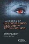Suneeta Agarwal, Shivendra Shivani, Shivendra (Department of Computer Science Shivani, Shivendra Agarwal Shivani, Jasjit S. Suri, Suri Jasjit S. - Handbook of Image-Based Security Techniques