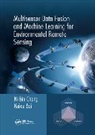 Kaixu Bai, Ni-Bin Chang, Ni-Bin (University of Central Florida Chang, Chang Ni-Bin - Multisensor Data Fusion and Machine Learning for Environmental