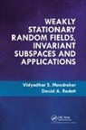 Vidyadhar S. Mandrekar, Vidyadhar S. (Michigan State University Mandrekar, Mandrekar Vidyadhar S., David A. Redett - Weakly Stationary Random Fields, Invariant Subspaces and Applications
