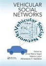 Anna Maria Loscri Vegni, Valeria Loscrì, Athanasios V Vasilakos, Athanasios V. Vasilakos, Vasilakos Athanasios V., Anna Maria Vegni... - Vehicular Social Networks