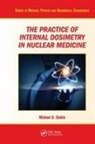 Michael G Stabin, Michael G. Stabin, Michael G. (Vanderbilt University Stabin, Stabin Michael G. - Practice of Internal Dosimetry in Nuclear Medicine