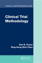 Ding-Geng (Din) Chen, Chen Ding-Geng (Din), Karl E. Peace, Karl E. (Georgia Southern University Peace, Karl E. Chen Peace, Peace Karl E. - Clinical Trial Methodology