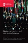 Pedro Amakasu (University of Lusiada Raposo, David Arase, Arase David, Scarlett Cornelissen, Cornelissen Scarlett, Pedro Amakasu Raposo - Routledge Handbook of Africa-Asia Relations