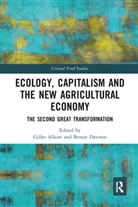 Gilles (Institut National De La Recherche Allaire, Gilles Allaire, Benoit Daviron, Daviron Benoit - Ecology, Capitalism and the New Agricultural Economy