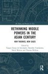 Tanguy Vandamme Struye De Swielande, Tanguy Struye De Swielande, Dorothée Vandamme, David Walton, Thomas Wilkins - Rethinking Middle Powers in the Asian Century