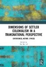 Eva Bischoff, Eva (University of Trier Bischoff, Eva Bischoff, Bischoff Eva - Dimensions of Settler Colonialism in a Transnational Perspective