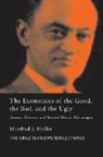 Manfred J. Holler - Economics of the Good, the Bad and the Ugly