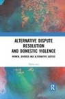 Dafna Lavi - Alternative Dispute Resolution and Domestic Violence