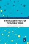 Dirk-Andre Deckert, Michael Esfeld, Michael Deckert Esfeld - Minimalist Ontology of the Natural World