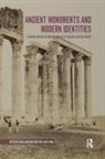 Sofia Cartledge Voutsaki, Paul Cartledge, Sofia Voutsaki - Ancient Monuments and Modern Identities