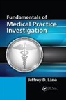 Jeffrey D. Lane, Jeffrey D. (Mccain &amp; O''mahony Lane, Lane Jeffrey D. - Fundamentals of Medical Practice Investigation